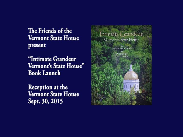 Book Launch of Intimate Grandeur  Vermont�s State House  The Friends of the Vermont State House present �Intimate Grandeur  Vermont�s State House.� It is a 120-page celebration of the historic seat of Vermont state government. Illustrated with exquisite photographs and dozens of historic paintings and drawings, it tells the story of the building, its furnishings and decorations, and the important issues that have shaped the State of Vermont. Book launch reception held at the Vermont State House Wednesday, September 30, 2015. Remarks by David Schütz, Vermont State Curator and contributing author; Nancy Price Graff, author; Jeb Wallace-Brodeur, photographer; Vermont Governor Peter Shumlin; and Tom Slayton, editor. Book purchase available online at: www.vtstatehousefriends.org  View at https://vimeopro.com/vtvt/underthegoldendome2015/video/141202007